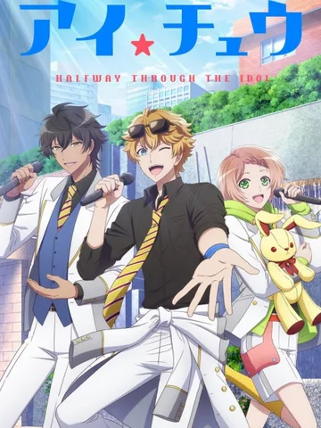 I★Chu: Halfway Through the Idol